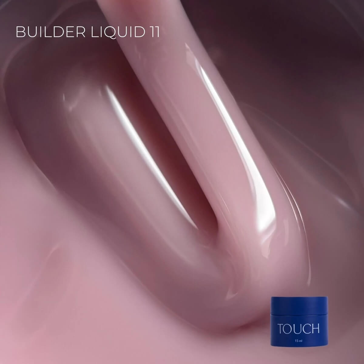 TOUCH Builder Liquid 11 HEMA-free self-leveling gel for nail repairs